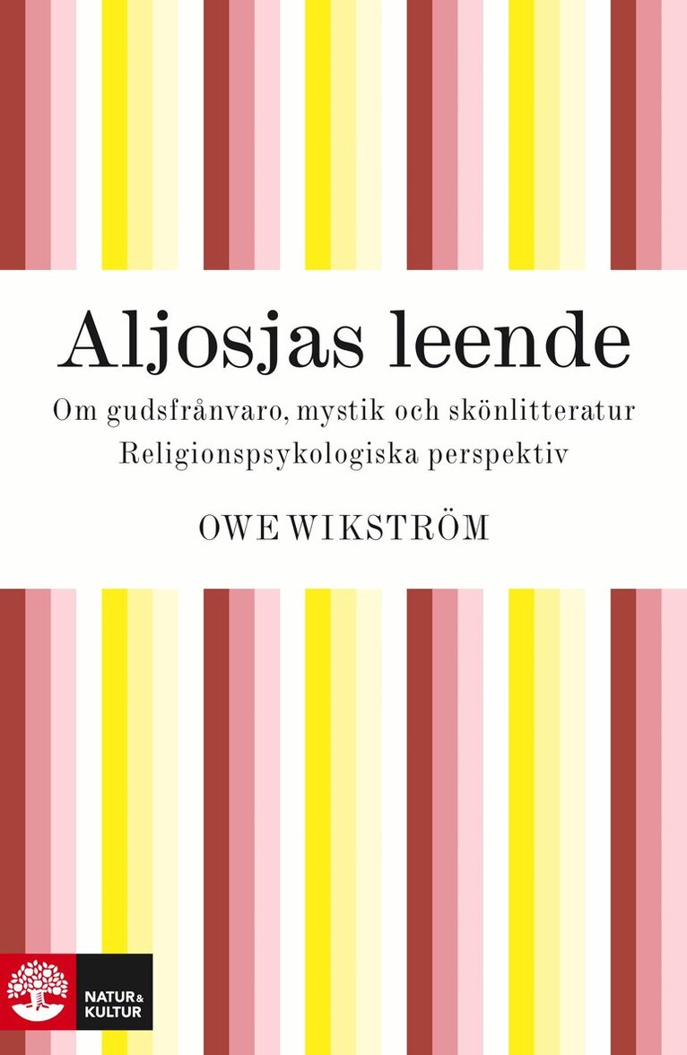 Owe Wikström - Aljosjas leende : om gudsfrånvaro, mystik och skönlitteratur : religionspsykologiska perspektiv, E-bok