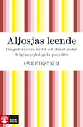 Aljosjas leende : om gudsfrnvaro, mystik och sknlitteratur : religionspsykologiska perspektiv