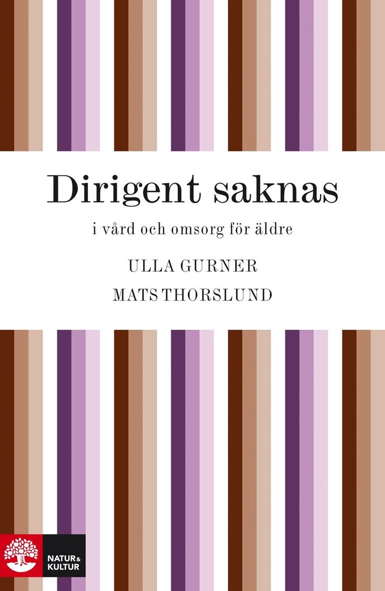 Ulla Gurner, Mats Thorslund, Johan Fastbom - Dirigent saknas i vård och omsorg, E-bok