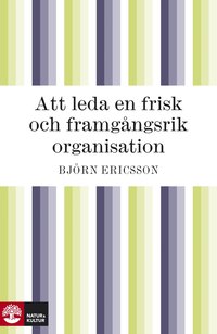 e-Bok Att leda en frisk och framgångsrik organisation <br />                        E bok