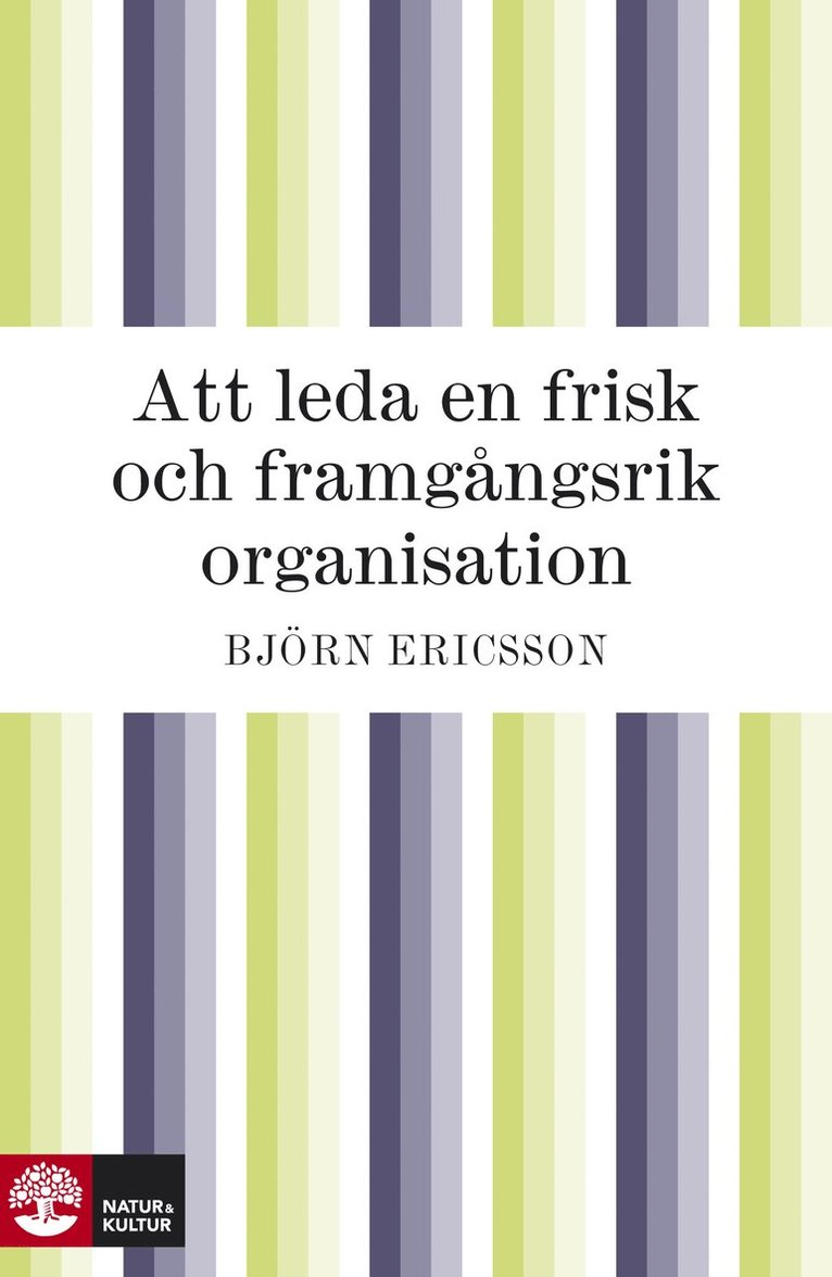 Björn Ericsson - Att leda en frisk och framgångsrik organisation, E-bok