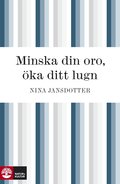 Minska din oro och �ka ditt lugn