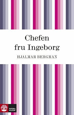 Hjalmar Bergman - Chefen fru Ingeborg, E-bok