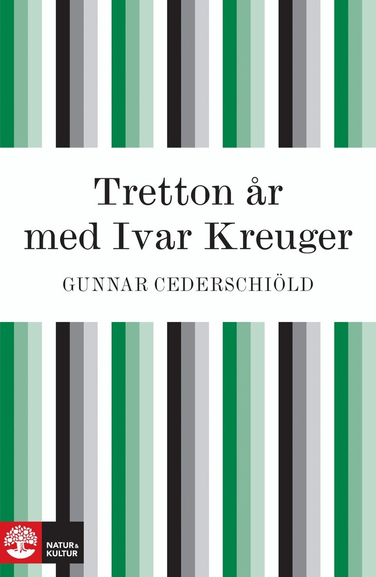 Gunnar Cederschiöld - Tretton år med Ivar Kreuger, E-bok