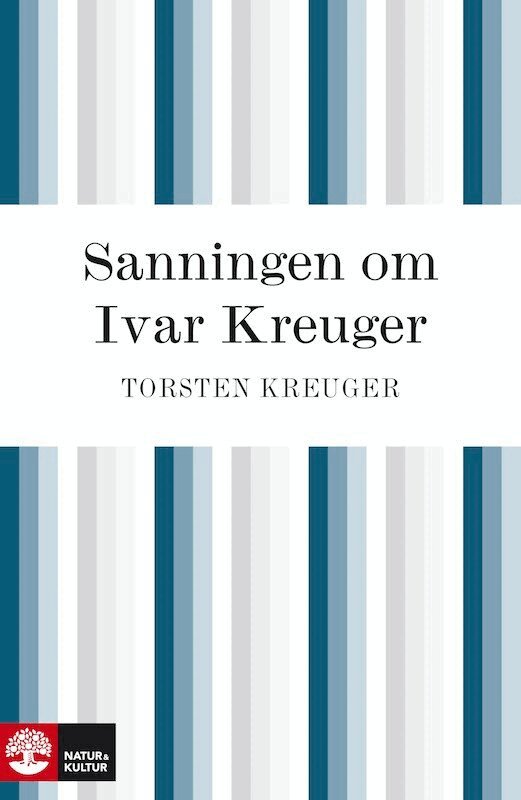 Torsten Kreuger - Sanningen om Ivar Kreuger, E-bok