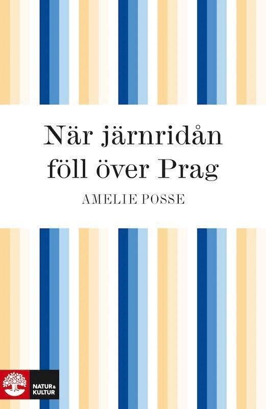 Amelie Posse - När järnridån föll över Prag, E-bok