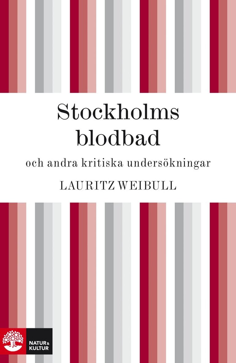 Lauritz Weibull - Stockholms blodbad och andra kritiska undersökningar, E-bok