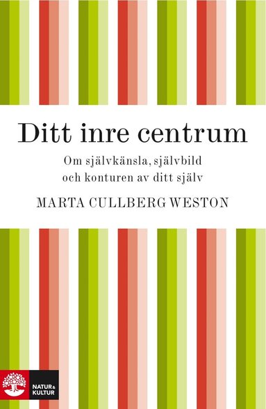 Marta Cullberg Weston - Ditt inre centrum, E-bok