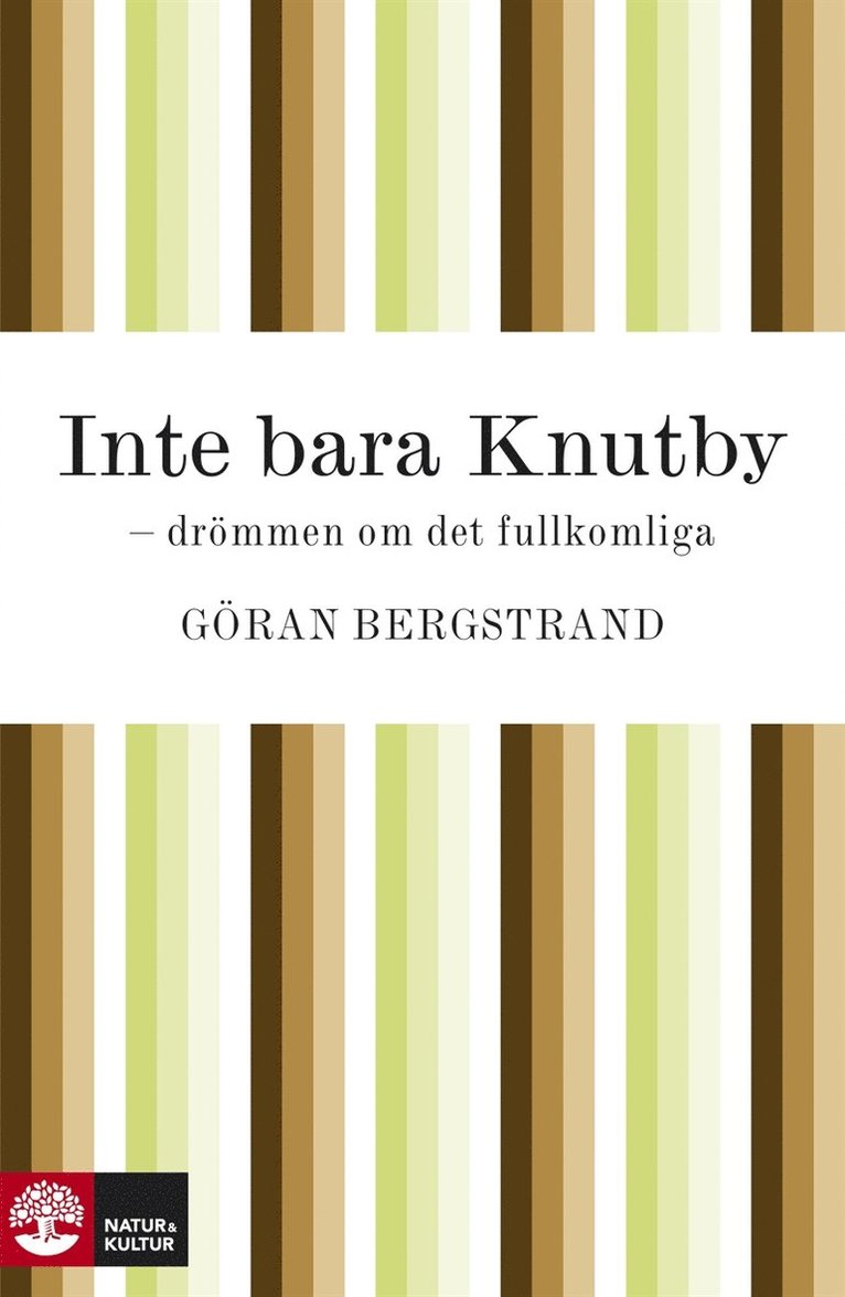 Göran Bergstrand - Inte bara Knutby: drömmen om det fullkomliga, E-bok