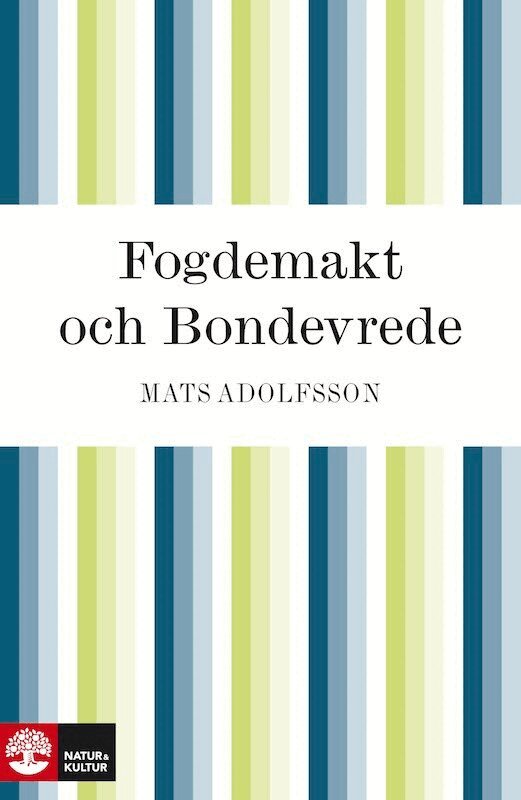 Mats Adolfsson - Fogdemakt och bondevrede, E-bok