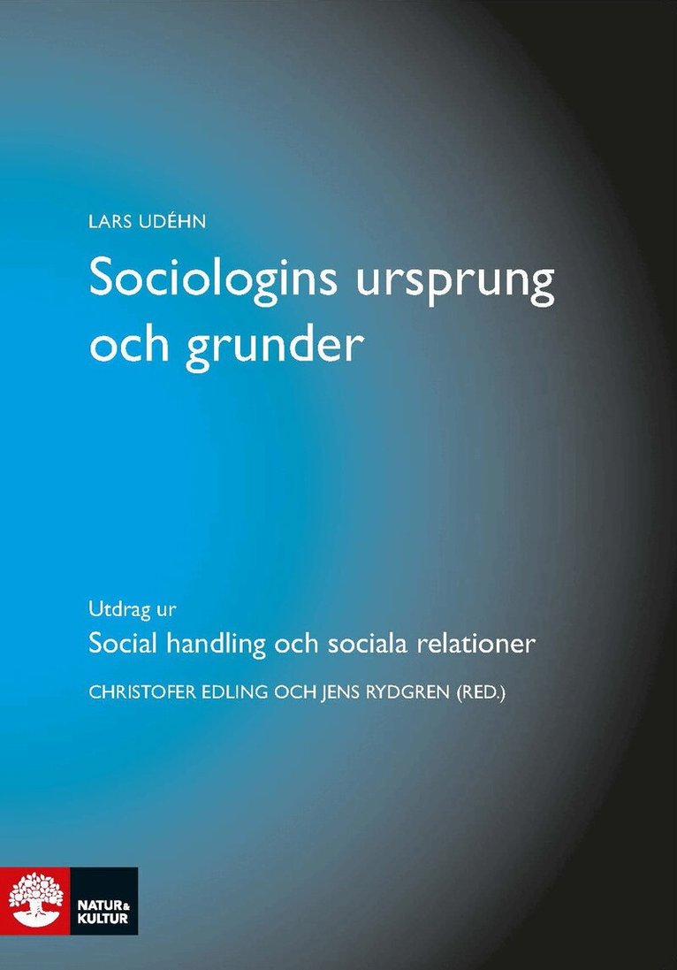 Lars Udehn - Sociologins ursprung och grunder : utdrag ur Social handling och sociala relationer, E-bok. Tillgänglighet: Lägg i varukorg