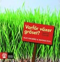 Varfr vxer grset? : lsarnas favoriter