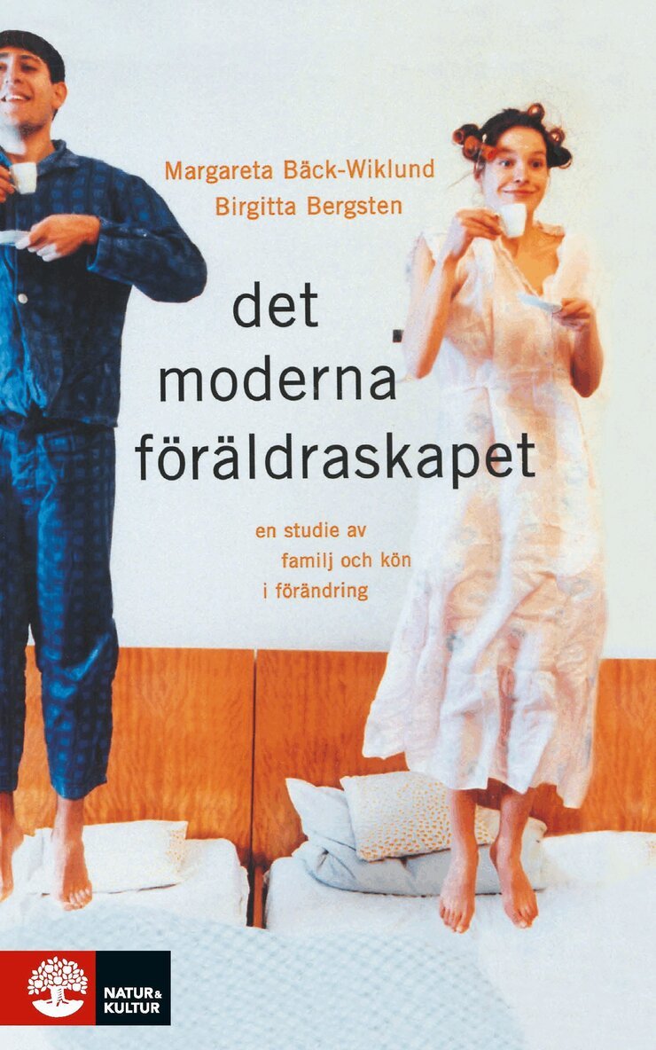 Birgitta Bergsten, Margareta Bäck-Wiklund - Det moderna föräldraskapet, Häftad