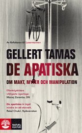 Gellert Tamas - De apatiska : om makt, myter och manipulation, Pocket