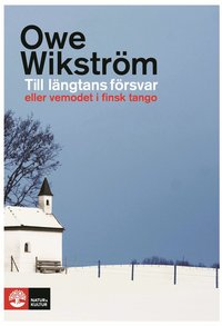 Till lngtans frsvar eller vemodet i finsk tango