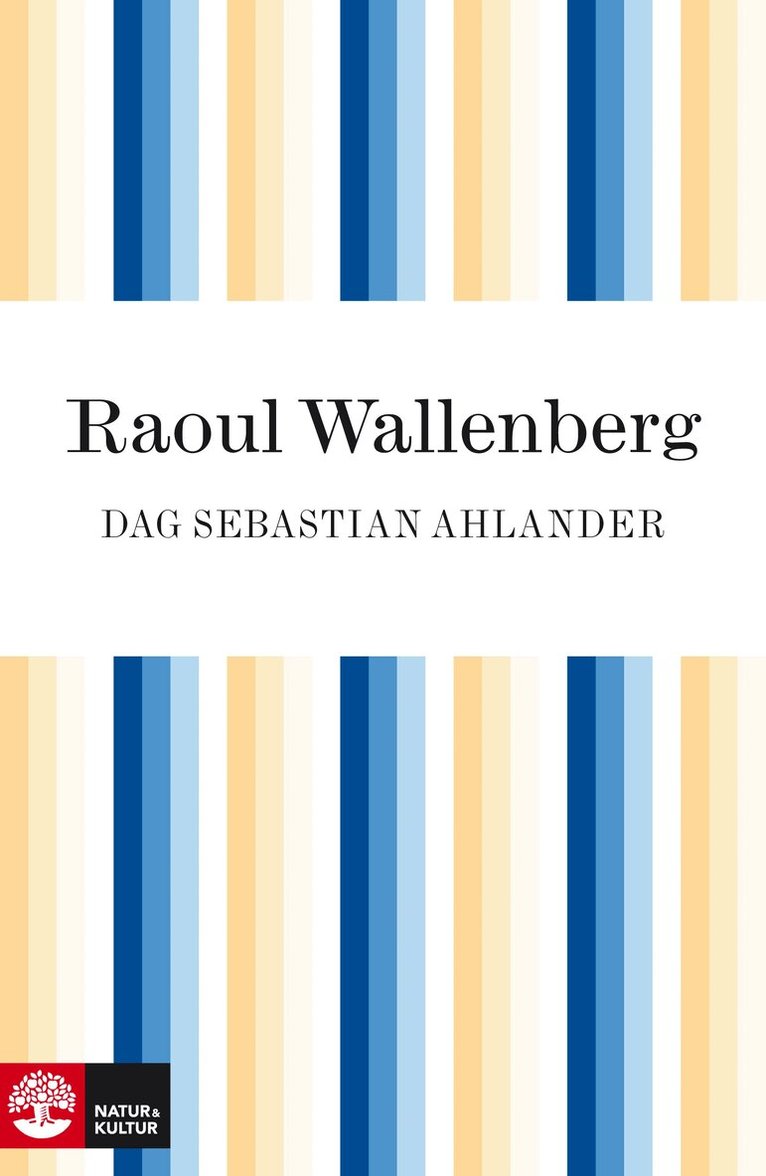 Dag Sebastian Ahlander - Raoul Wallenberg : hjälten som försvann, E-bok