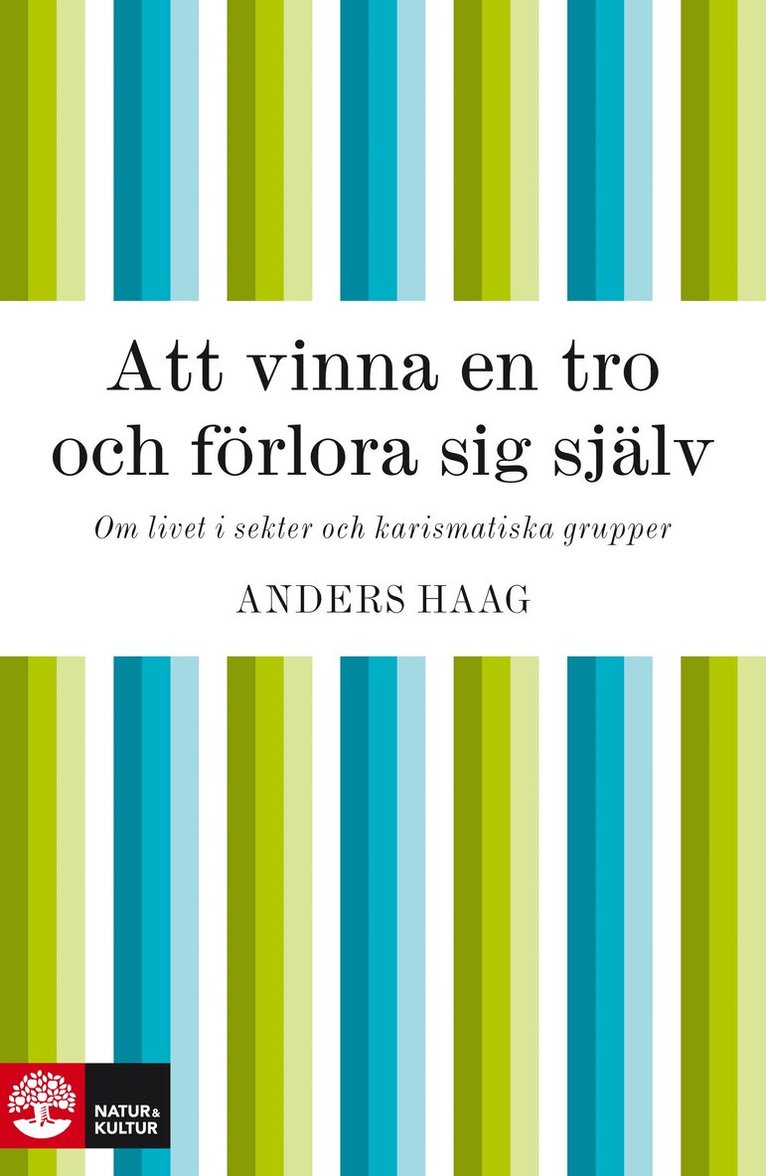 Anders Haag - Att vinna en tro och förlora sig själv, E-bok