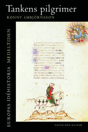Ronny Ambjörnsson - Europas idéhistoria. Medeltiden, Tankens pilgrimer, Häftad. Tillgänglighet: Lägg till