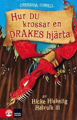 Cressida Cowell - Hur du krossar en drakes hjärta, Inbunden