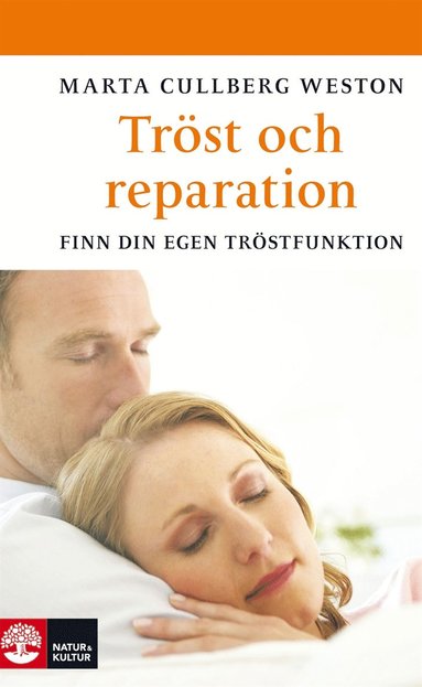 Marta Cullberg Weston - Tröst och reparation : Finn din egen tröstfunktion, E-bok