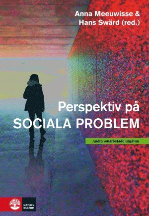 Anna Meeuwisse, Hans Swärd, Anna-Karin Andershed, Henrik Andershed, Gunvor Andersson Perspektiv på sociala problem