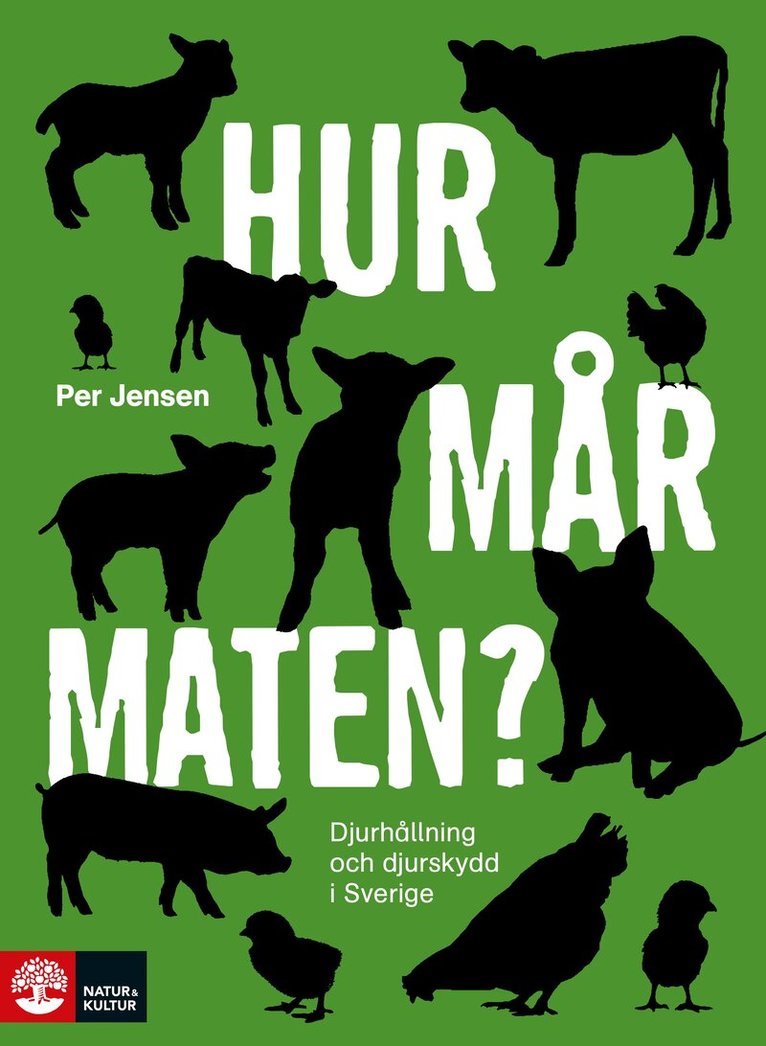 Per Jensen - Hur mår maten? : djurhållning och djurskydd i Sverige, E-bok