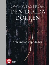 Den dolda d�rren : om undran inf�r d�den