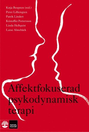 Peter Lilliengren, Patrik Lindert, Linda Hellquist, Kristoffer Pettersson, Lasse Almebäck, Katja Bergsten - Affektfokuserad psykodynamisk terapi : teori, empiri och praktik, Häftad. Tillgänglighet: Lägg till