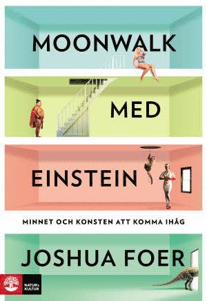 Joshua Foer - Moonwalk med Einstein : minnet och konsten att komma ihåg, Pocket