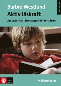 Aktiv lskraft, Mellanstadiet : Att undervisa i lsstrategier fr frstelse
