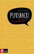 Psyksnack! : stick hål på självhjälpsmyterna