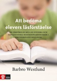 Att bedöma elevers läsförståelse : En jämförelse mellan svenska och kanaden