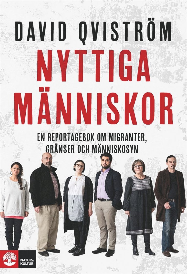 David Qviström - Nyttiga människor : en reportagebok om migranter, gränser och människosyn, E-bok