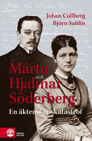 Johan Cullberg, Björn Sahlin - Märta och Hjalmar Söderberg : en äktenskapskatastrof, Häftad