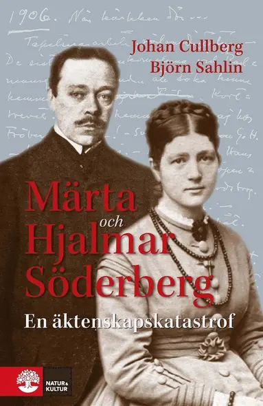 Johan Cullberg, Björn Sahlin - Hjalmar Söderberg : en äktenskapskatastrof, E-bok