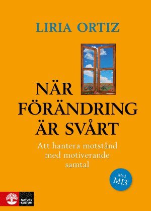 Liria Ortiz - När förändring är svårt : Att hantera motstånd med motiverande samtal 2u, Häftad