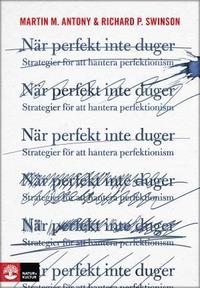 Nr perfekt inte duger : strategier fr att hantera perfektionism