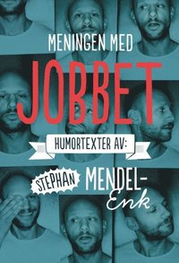 Meningen med jobbet : noveller