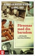F�rsonas med din barndom ... och kanske med dina f�r�ldrar