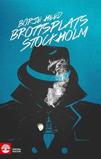 Brottsplats Stockholm : kriminalreportage