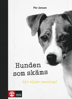 Per Jensen - Hunden som skäms : myt eller sanning?, Inbunden