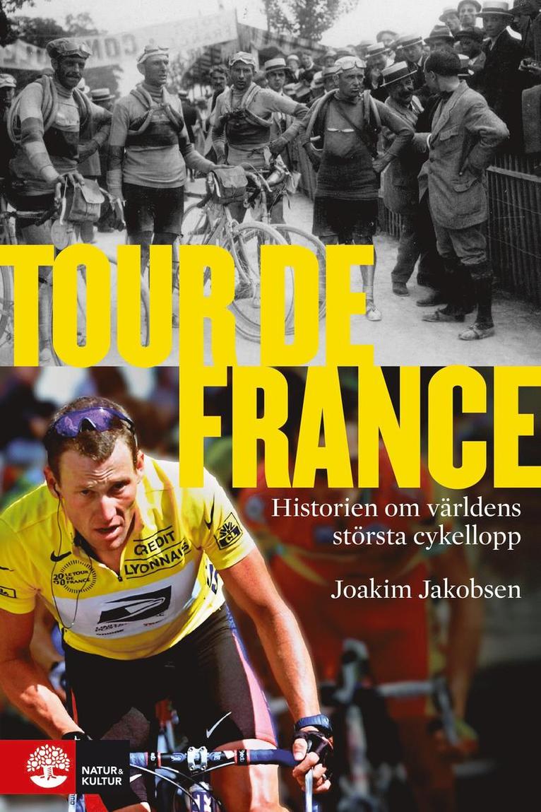 Joakim Jakobsen - Tour de France : historien om världens största cykellopp, E-bok