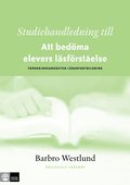 Studiehandledning till Att bedöma elevers läsförståelse : forskningsanknuten lärarfortbildning