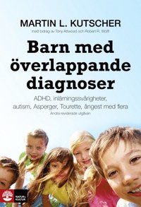 Barn med verlappande diagnoser : adhd, inlrningssvrigheter, Autism, Aspergers, Tourette, ngest mfl