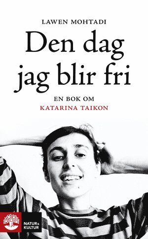Lawen Mohtadi - Den dag jag blir fri : en bok om Katarina Taikon, Pocket