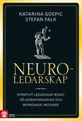 Neuroledarskap : effektivt ledarskap byggt p hjrnforskning och beprvade metoder