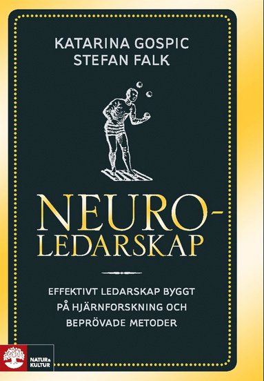 Katarina Gospic, Stefan Falk - Neuroledarskap : effektivt ledarskap byggt på hjärnforskning och beprövade metoder, E-bok