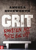 Grit : konsten att inte ge upp
