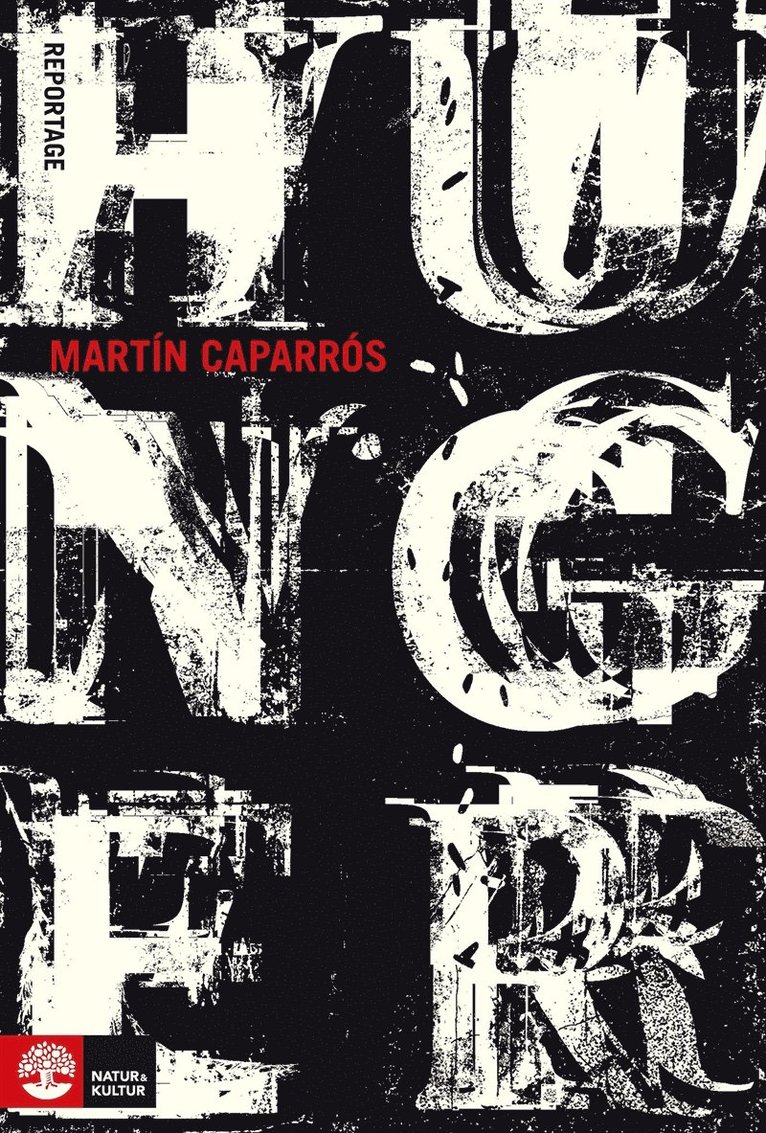 Martin Caparrós - Hunger, E-bok