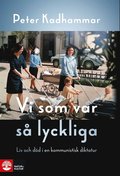 Vi som var s� lyckliga